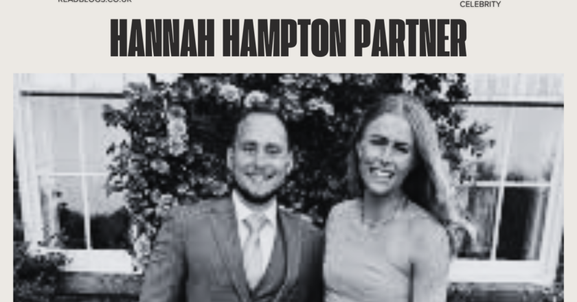 Hannah Hampton Partner: Relationship, Career & Life