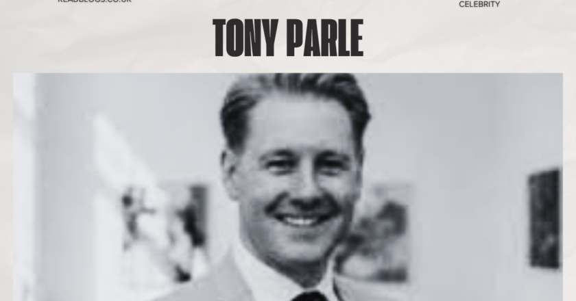Tony Parle Biography, Age, Career & Net Worth