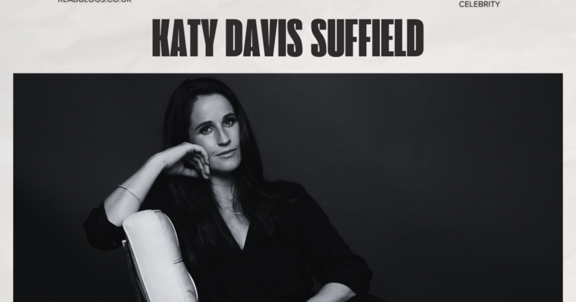 Katy Davis Suffield: Biography, Career, Age & Facts
