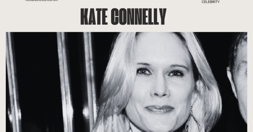 Kate Connelly Biography, Age, Career, Net Worth & Family